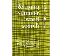 Relaxing summer word search: Fun and Educational Puzzles to Enjoy All Summer Long (Seasonal Word Search Collection)