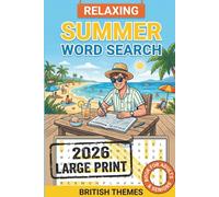 Relaxing Summer Word Search Large Print: Summer Wordsearch Book | Large Print Activity Book for Adults and Seniors | 90 Eye-Friendly Puzzles | British Themes