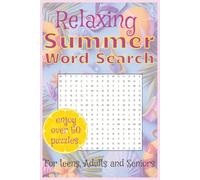 Relaxing Summer Word Search Puzzle Book: Easy to Read Print for Teens, Adults and Seniors about Summertime, Vacation Spots, Outdoor Activities and ... Gift for Vacations, Holidays and Free Time