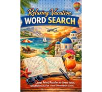 Relaxing Vacation Word Search for Adults: Large Print Puzzles for Stress Relief, Mindfulness & Fun Travel-Themed Brain Games