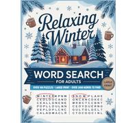 Relaxing Winter Word Search For Adults: Over 100 Large Print Puzzles With Over 2000 Words To Find!