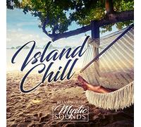 Relaxing With Mystic Sounds - Island Chill