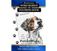 Relaxing Word Search and Coloring Book Poised Pups: Coloring Canine Profiles Travel Size Activities for Various Skill Levels