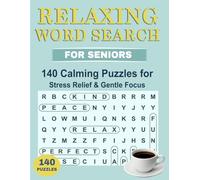 Relaxing Word Search for Seniors: 140 Calming Large-Print Puzzles for Stress Relief & Gentle Focus (Silver Maple Puzzle Collection)