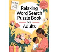 Relaxing Word Search Puzzle Book for Adults: Easy and Calming Puzzles with Floral Themes - A Thoughtful Gift for Mom