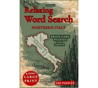 Relaxing Word Search Puzzles for Adults - Large Print: 130 Fun Puzzles | 4,000+ Hidden Words | A Northern Italy-Inspired Brain Game Adventure - For ... & Teens (Isa McPuzzle™ - Fun Brain Games)