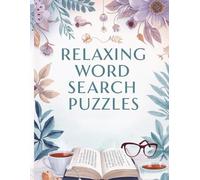 Relaxing Word Search Puzzles: Large Print for Adults and Seniors: Brain-Boosting Fun and Relaxation