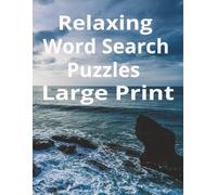 Relaxing Word Search Puzzles Large Print: Ultimate Brain Health Games | Adults, Teens, and Seniors | All Skill Level | Traveling To- Go | Perfect Gift