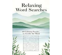 Relaxing Word Searches: 60 Calming, Mind-Soothing Puzzles for Stress Relief and Peaceful Moments