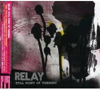 RELAY - Still Point of Turning
