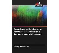Relazione sulle ricerche relative alla rimozione dei coloranti dai tessuti