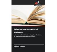Relazioni con una data di scadenza: La costruzione di relazioni socio-pedagogiche nell'assistenza agli adolescenti traumatizzati e il loro sviluppo
