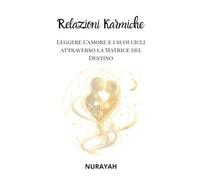 Relazioni Karmiche: Leggere l’amore e i suoi cicli attraverso la Matrice del Destino