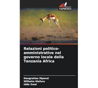 Relazioni politico-amministrative nel governo locale della Tanzania Africa