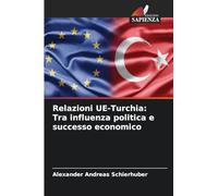 Relazioni UE-Turchia: Tra influenza politica e successo economico