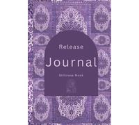 Release: A Guided Reflection Journal: Exhale and Let Go with Daily Prompts for Mindfulness, Emotional Release, and Mental Clarity | 6 x 9 Inch Matte Paperback