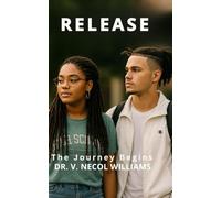 Release Book 1: The Journey Begins (The Forgiveness Series)