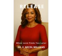 Release: Book 4: When Love Finds You Later (The Forgiveness Series)