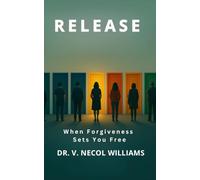 Release: Book 7: When Forgiveness Sets You Free (The Forgiveness Series)