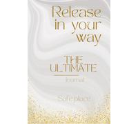Release in your way: The Ultimate Safe Place