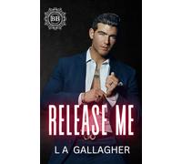 RELEASE ME: A hot, forbidden, best friend's wife romance