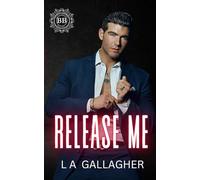 Release Me: A hot, forbidden, best friend's wife romance (The Beckett Brothers)