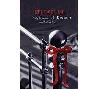 Release Me: The first irresistibly sexy novel in the iconic Stark series