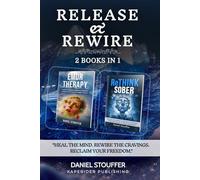 Release & Rewire: A Neuroscience-Based Recovery Guide to Process Trauma, Rewire Cravings, and Build Lasting Freedom (EMDR Therapy Book Series)