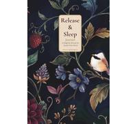 Release & Sleep Journal: A Nightly Ritual to Quiet the Mind