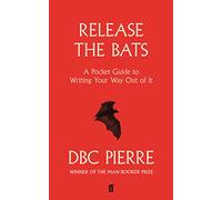 Release the Bats – Guía de bolsillo para escribir y salir de ello