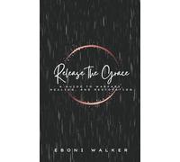Release The Grace: A Guide to Warfare, Healing, and Restoration