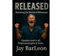 RELEASED:: Breaking the Bonds of Bitterness