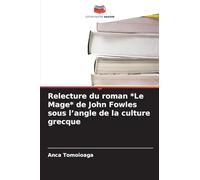 Relecture du roman *Le Mage* de John Fowles sous l'angle de la culture grecque