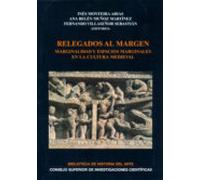 Relegados Al Margen: Marginalidad Y Espacios Marginales En La Cultura