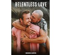 Relentless Love: Gay Erotic Stories of Extreme Sex for Mature Men: 88