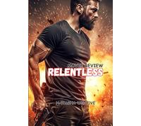 RELENTLESS (Movie Review): Unhinged Brutality, Hidden Motives, And The Cost Of Revenge