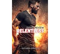 RELENTLESS (Movie Review): Unhinged Brutality, Hidden Motives, And The Cost Of Revenge