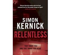 Relentless: (Tina Boyd: 2): the razor-sharp thriller from London’s darker corners from bestselling author Simon Kernick