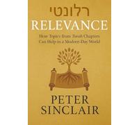 RELEVANCE: Torah chapters for a modern world