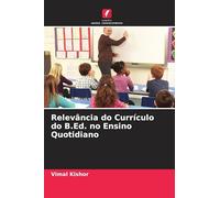 Relevância do Currículo do B.Ed. no Ensino Quotidiano
