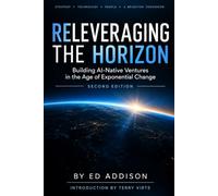 ReLeveraging the Horizon: Building AI-Native Ventures in the Age of Exponential Change