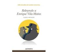 Releyendo A Enrique Vila-matas