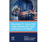 Reliability Analysis and Modeling for Complex Systems (Advances in Reliability Science)