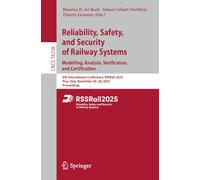 Reliability, Safety, and Security of Railway Systems. Modelling, Analysis, Verification, and Certification: 6th International Conference, RSSRail ... (Lecture Notes in Computer Science, 16236)