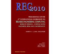 Reliable Engineering Computing Robust Design Coping with Hazards, Risk and Uncertainty Proceedings of the 4th International Workshop On