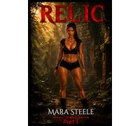 RELIC: A Dark Lesbian Bondage Adventure of Shibari, Captivity, Rope, and Surrender