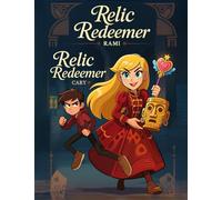 Relic Redeemer: The Beginning of the Adventure