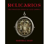Relicarios: The Forgotten Jewels of Latin America