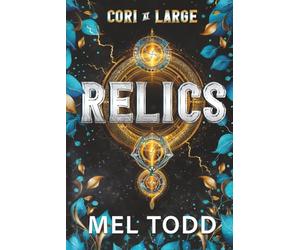 Relics: A Cozy Contemporary/Urban Fantasy (Cori at Large)