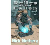 Relics of the Fallen: 1 (The Wormwood Archive)